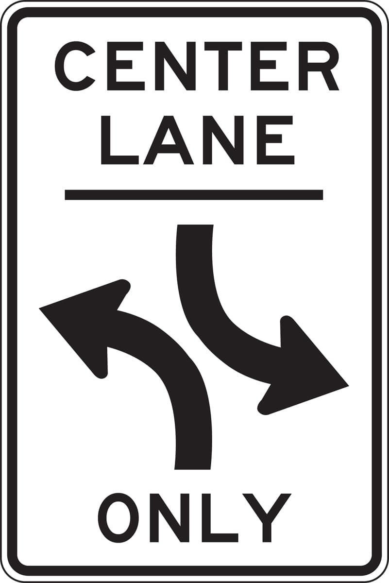 Center Lane Only sign - Restricts the center lane to left turns from both directions; through traffic must use other lanes.