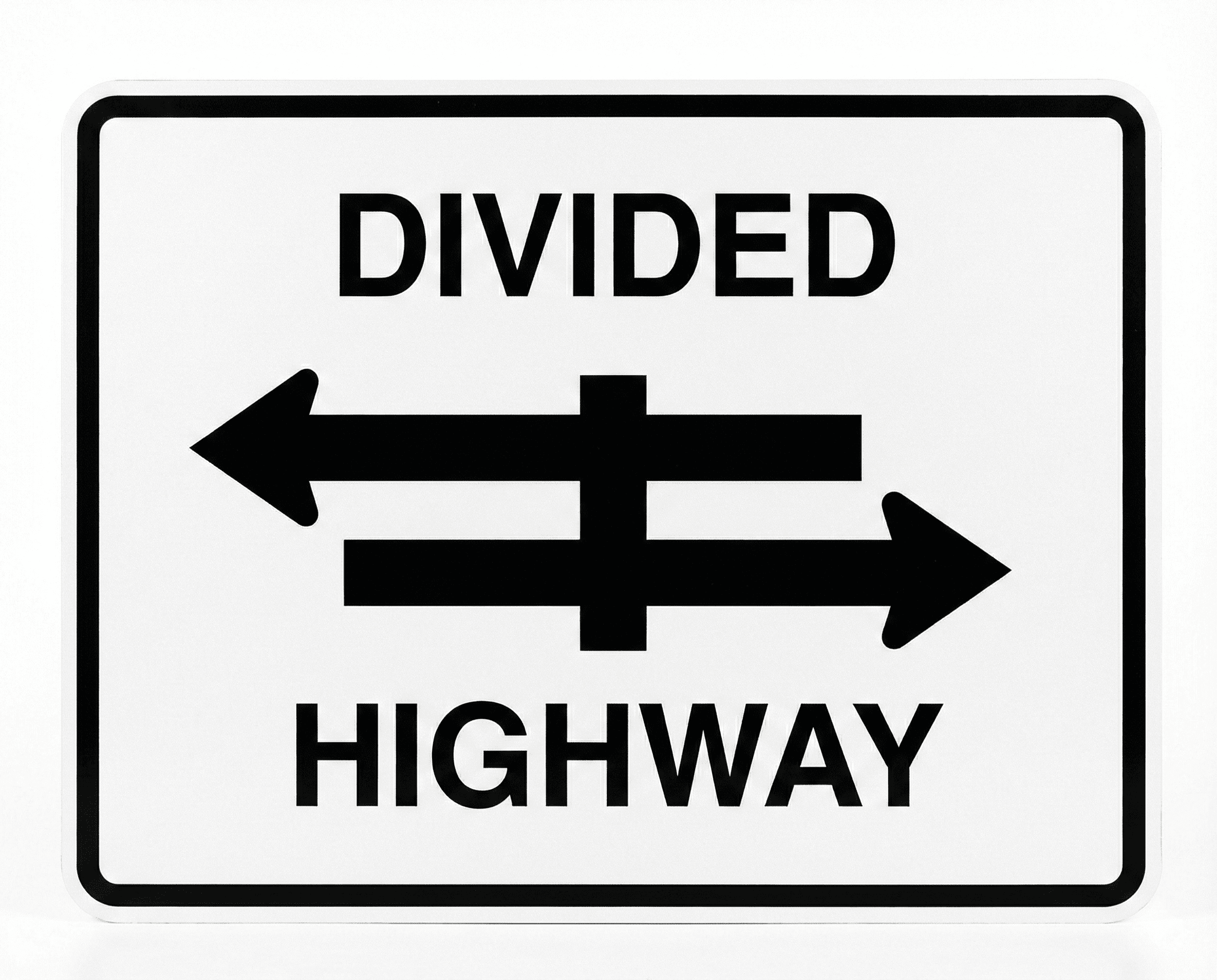 Divided Highway sign - Indicates opposing traffic is separated by a median or barrier; stay to the right of the divider.