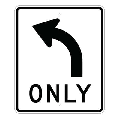 Left Turn Only sign - Requires vehicles in this lane to make a left turn; no straight or right movement allowed.