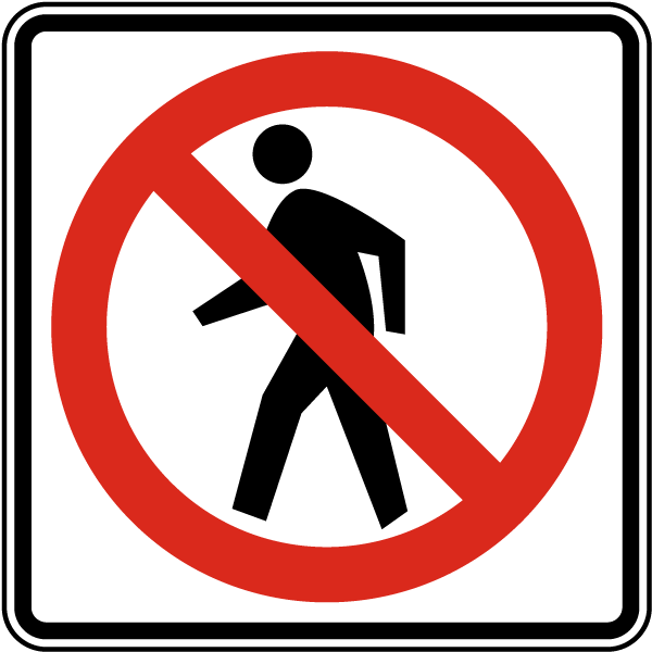 No Pedestrian Crossing sign - Pedestrians may not cross at this point; they must use another marked crossing or intersection.