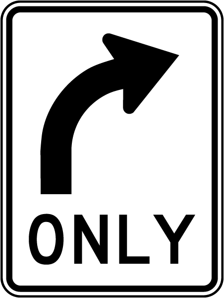 Turn Right Only sign - Restricts the lane to right turns only at the upcoming intersection or junction.