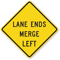 Lane Ends Merge Right sign - Tells drivers that their lane is ending and they must merge into the lane on the right.