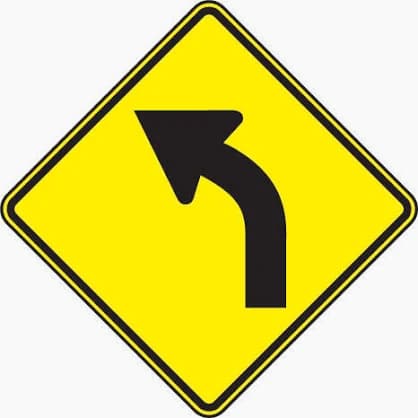 Left Curve sign - Indicates a gradual left curve ahead; reduce speed as needed.