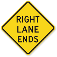Right Lane Ends sign - Alerts that the right lane will end and traffic must merge left.